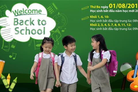 WELCOME BACK TO SCHOOL! CHÀO MỪNG CÁC BẠN HỌC SINH TỰU TRƯỜNG
